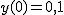 2$y(0)=0,1
