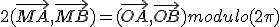 2(\vec{MA},\vec{MB}) = (\vec{OA},\vec{OB}) modulo(2\pi)