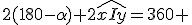 2(180-\alpha)+2\widehat{xIy}=360 