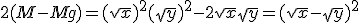 2(M-Mg) = (\sqrt{x})^2+(\sqrt{y})^2-2\sqrt{x}\sqrt{y}=(\sqrt{x}-\sqrt{y})^2