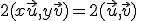 xy>0\;\;\;2(x\vec{u},y\vec{v})=2(\vec{u},\vec{v})\;\;[2\pi]