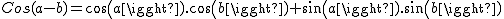 2,5$Cos(a-b)=cos(a).cos(b)+sin(a).sin(b)