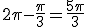 2\pi-\frac{\pi}{3}=\frac{5\pi}{3}