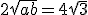 2\sqrt{ab}=4\sqrt{3}