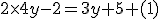 2\times4y-2=3y+5 (1)