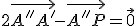 2\vec{A''A'}-\vec{A''P}=\vec{0}