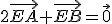 2\vec{EA}+\vec{EB}=\vec{0}