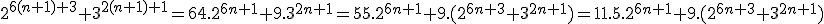 2^{6(n+1)+3}+3^{2(n+1)+1}=64.2^{6n+1}+9.3^{2n+1}=55.2^{6n+1}+9.(2^{6n+3}+3^{2n+1})=11.5.2^{6n+1}+9.(2^{6n+3}+3^{2n+1})