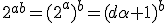 2^{ab}=(2^a)^b=(d\alpha+1)^b