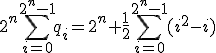 2^{n}\Bigsum_{i=0}^{2^n-1}q_i=2^n+\frac{1}{2}\Bigsum_{i=0}^{2^n-1}(i^2-i)