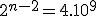 2^{n-2}=4.10^9