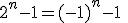2^n-1=(-1)^n-1\;({\rm mod}3)