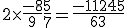 2 \times \frac{-8}{9} + \frac{5}{7} = \frac{-112+45}{63}