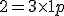 2 = 3 \times 1 + p