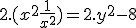 2.(x^2 + \frac{1}{x^2}) = 2.y^2 - 8