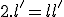 2.l' = l+l'