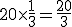 20 \time \frac{1}{3} = \frac{20}{3}