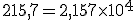 215,7 = 2,157\times 10^{4}