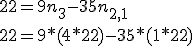 22=9n_3-35n_{2,1}\\22=9*(4*22)-35*(1*22)