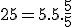 25=5.5.\frac{5}{5}