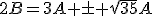 2B=3A \pm \sqrt{35}A