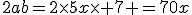 2ab=2\times5x\times 7 =70x