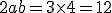 2ab=3\times4=12