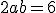 2ab=6