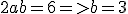 2ab=6=>b=3