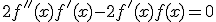 2f''(x)f'(x)-2f'(x)f(x)=0