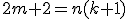 2m+2=n(k+1)