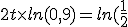 2t \times ln(0,9) = ln(\frac{1}{2}