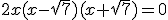 2x(x-\sqrt{7})(x+\sqrt{7})=0