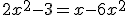 2x^{2}-3=x-6x^{2}