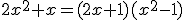 2x^2+x=(2x+1)(x^2-1)