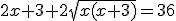 2x+3+2\sqrt{x(x+3)}=36