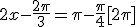 2x-\frac{2\pi}{3}=\pi-\frac{\pi}{4}[2\pi]