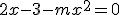 2x-3-mx^2=0