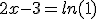 2x-3=ln(1)