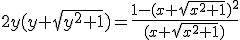 2y(y+\sqrt{y^2+1})=\frac{1-(x+\sqrt{x^2+1})^2}{(x+\sqrt{x^2+1})}