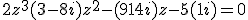2z^3 + (3-8i)z^2 - (9 + 14i)z - 5(1 + i) = 0