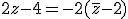 2z - 4=-2(\overline{z}-2)