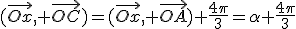3$(\vec{Ox}, \vec{OC})=(\vec{Ox}, \vec{OA})+\frac{4\pi}{3}=\alpha+\frac{4\pi}{3}