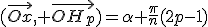 3$(\vec{Ox}, \vec{OH_p})=\alpha+\frac{\pi}{n}(2p-1)