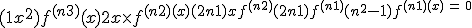 3$(1+x^2)f^{(n+3)}(x) +2x\times f^{(n+2)(x)+ (2n+1)xf^{(n+2)}+(2n+1)f^{(n+1)}+(n^2-1)f^{(n+1)(x) \, = \, 0