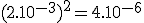 3$(2.10^{-3})^2=4.10^{-6}