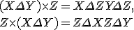 3$(X\Delta Y)\times Z = X\Delta Z + Y\Delta Z,\\ \\ Z\times (X\Delta Y) = Z\Delta X + Z\Delta Y