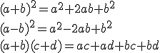 3$(a+b)^2=a^2+2ab+b^2\\\\(a-b)^2=a^2-2ab+b^2\\\\(a+b)(c+d)=ac+ad+bc+bd