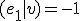 3$(e_1|v)=-1
