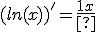 3$(ln(x))^'=\frac{1}{x}